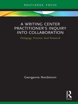 cover image of A Writing Center Practitioner's Inquiry into Collaboration